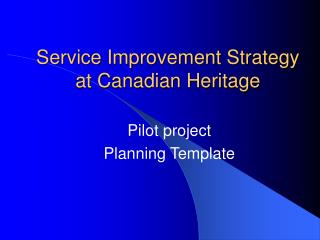 Service Improvement Strategy at Canadian Heritage