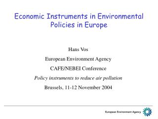 Economic Instruments in Environmental Policies in Europe