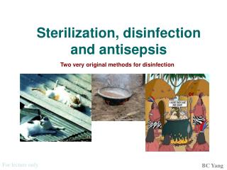 Sterilization, disinfection and antisepsis