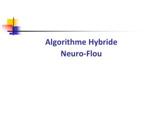 Algorithme Hybride Neuro-Flou