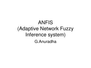 ANFIS (Adaptive Network Fuzzy Inference system)