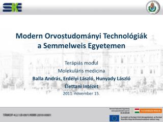 Modern Orvostudományi Technológiák a Semmelweis Egyetemen