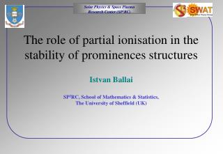 The role of partial ionisation in the stability of prominences structures