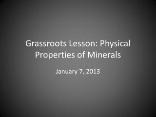 Grassroots Lesson: Physical Properties of Minerals