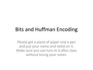 Bits and Huffman Encoding