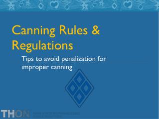 Canning Rules &amp; Regulations
