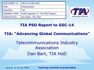 TIA PSO Report to GSC-14 TIA: “Advancing Global Communications”