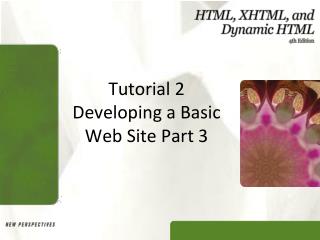 Tutorial 2 Developing a Basic Web Site Part 3