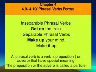 Chapter 4 4.9- 4.10/ Phrasal Verbs Forms