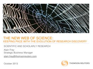 THE NEW WEB OF SCIENCE: KEEPING PACE WITH THE EVOLUTION OF RESEARCH DISCOVERY