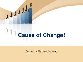 Cause of Change!