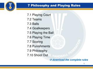 7 Philosophy and Playing Rules