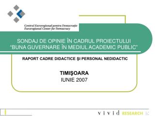 SONDAJ DE OPINIE ÎN CADRUL PROIECTULUI “BUNA GUVERNARE ÎN MEDIUL ACADEMIC PUBLIC”