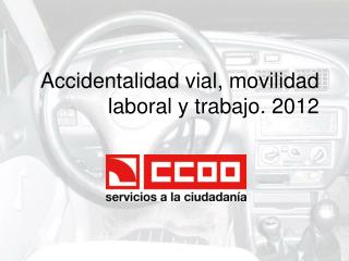 Accidentalidad vial, movilidad laboral y trabajo. 2012