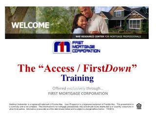 Offered exclusively through… FIRST MORTGAGE CORPORATION