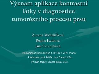 Význam aplikace kontrastní látky v diagnostice tumorózního procesu prsu