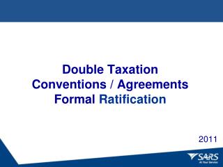 Double Taxation Conventions / Agreements Formal Ratification