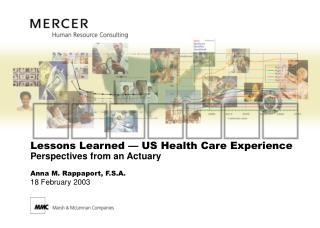 Lessons Learned — US Health Care Experience Perspectives from an Actuary