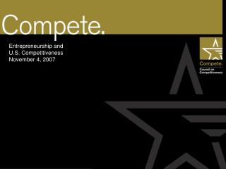 Entrepreneurship and U.S. Competitiveness November 4, 2007