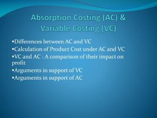 Absorption Costing (AC) &amp; Variable Costing (VC)