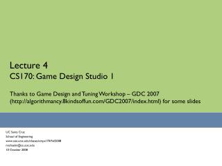 Lecture 4 CS170: Game Design Studio 1
