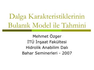 Dalga Karakteristiklerinin Bulanık Model ile Tahmini