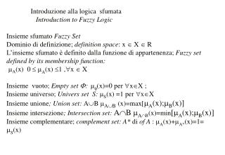 Introduzione alla logica sfumata Introduction to Fuzzy Logic