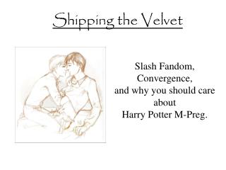 Shipping the Velvet