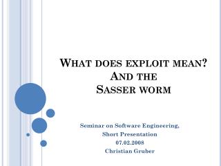 What does exploit mean ? And the Sasser worm