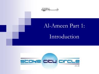 Al-Ameen Part 1: Introduction