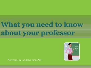 What you need to know about your professor