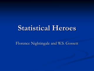 Statistical Heroes