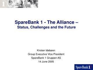 SpareBank 1 - The Alliance – Status, Challenges and the Future