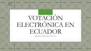 VOTACIÓN ELECTRÓNICA EN ECUADOR