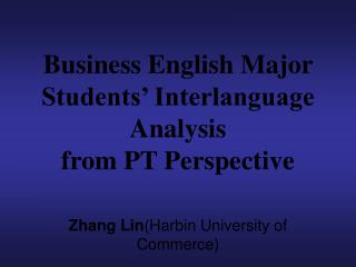 Business English Major Students’ Interlanguage Analysis from PT Perspective