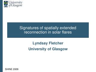 Signatures of spatially extended reconnection in solar flares