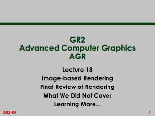 GR2 Advanced Computer Graphics AGR