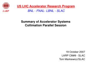 Summary of Accelerator Systems Collimation Parallel Session