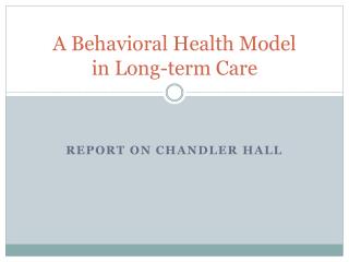 A Behavioral Health Model in Long-term Care