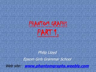 PHANTOM GRAPHS PART 1.