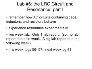 Lab #6: the LRC Circuit and Resonance: part I