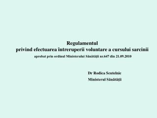 Dr Rodica Scutelnic 				Ministerul Sănătăţii