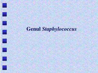 Genul Staphylococcus