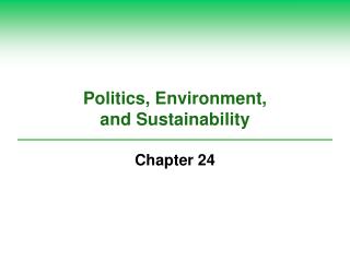 Politics, Environment, and Sustainability