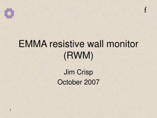 EMMA resistive wall monitor (RWM)
