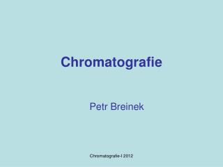 Chromatografie