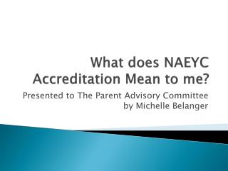 What does NAEYC Accreditation Mean to me?