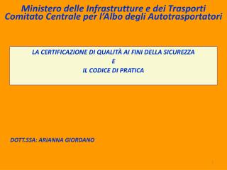 La certificazione di qualità ai fini della sicuREZZA E IL CODICE DI PRATICA