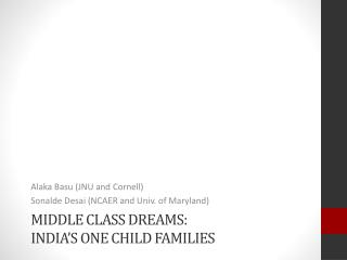 Middle Class Dreams: India’s One Child Families