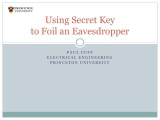 Using Secret Key to Foil an Eavesdropper